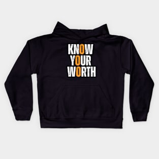 know your worth motivational typography design Kids Hoodie